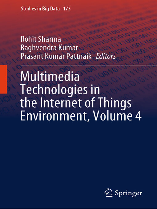 Title details for Multimedia Technologies in the Internet of Things Environment, Volume 4 by Rohit Sharma - Available